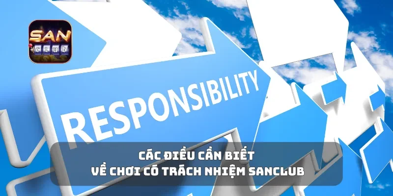 Các điều cần biết về chơi có trách nhiệm Sanclub
