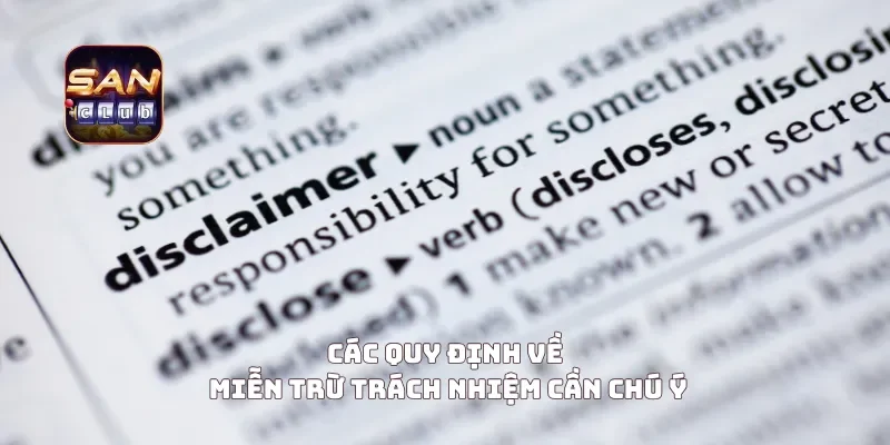 Các quy định về miễn trừ trách nhiệm cần chú ý