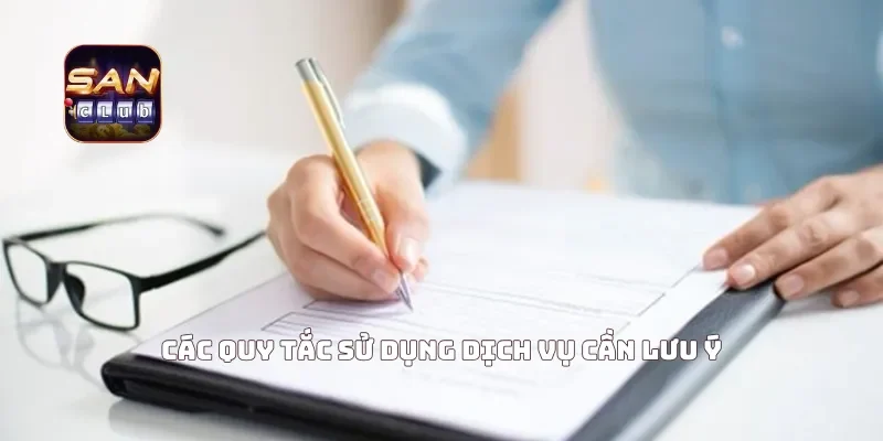Các quy tắc sử dụng dịch vụ cần lưu ý