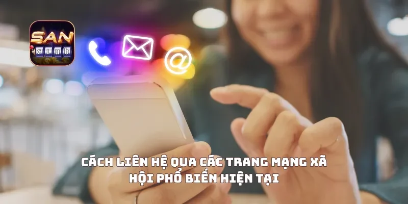 Cách liên hệ qua các trang mạng xã hội phổ biến hiện tại