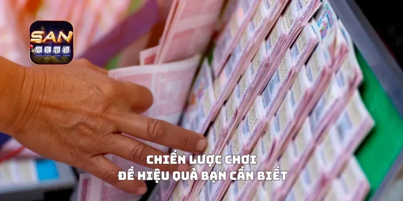 Chiến lược chơi đề hiệu quả bạn cần biết